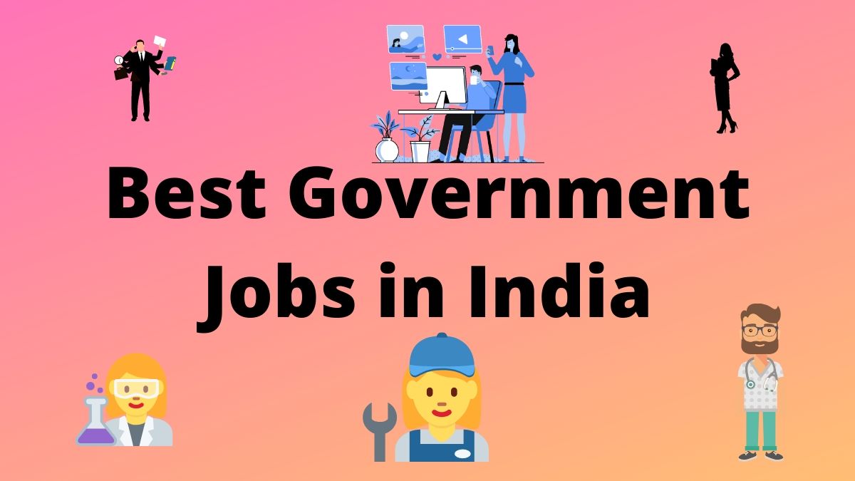 What is the best government job in india